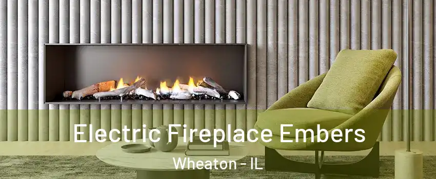  Electric Fireplace Embers Wheaton - IL