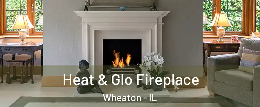  Heat & Glo Fireplace Wheaton - IL
