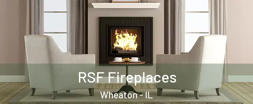  RSF Fireplaces Wheaton - IL